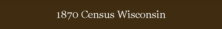 1870 Census Wisconsin